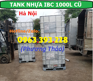 Bán Tank nhựa IBC 1000L cũ, bồn nhựa 1 khối đã qua sử dụng tại Hà Nội
