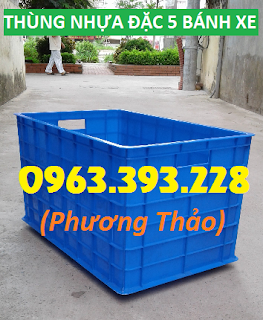 Cung cấp thùng nhựa đặc 5 bánh xe, 8 bánh xe, 16 bánh xe tại Hà Nội